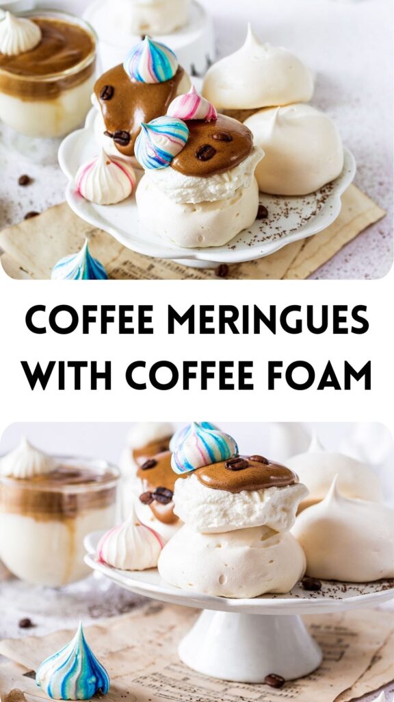 Coffee Meringues with Coffee Foam