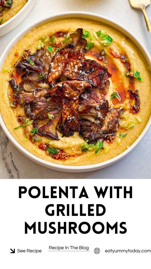 Creamy Polenta with Grilled Mushrooms