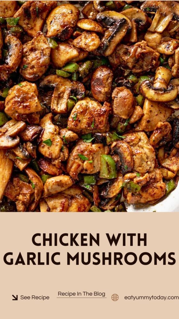 Garlic Mushrooms & Chicken