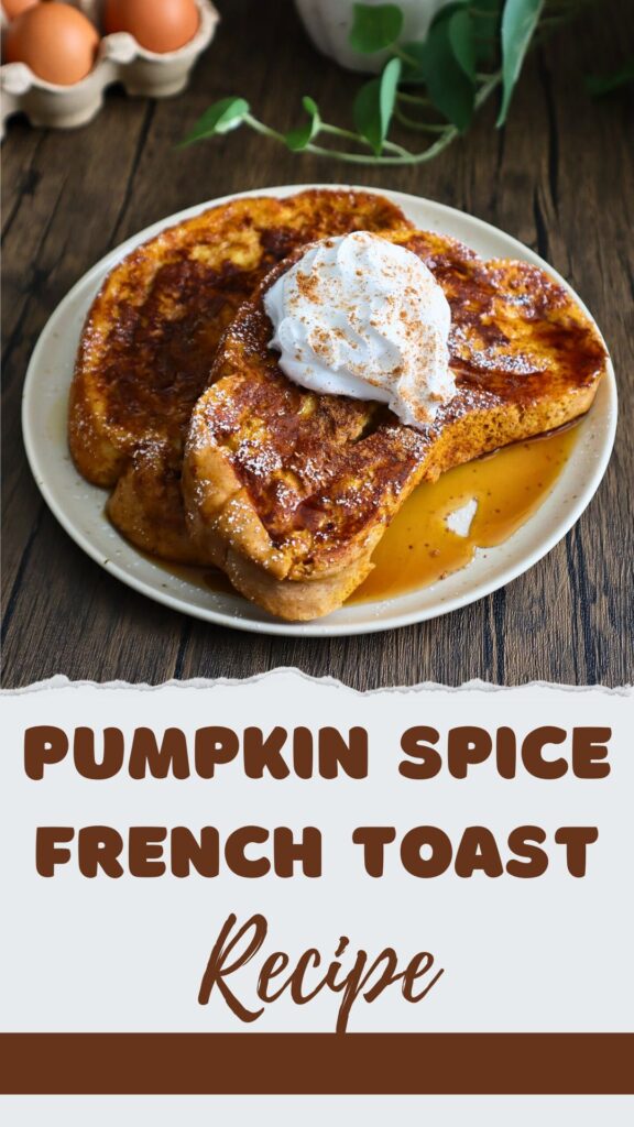 Pumpkin Spice French Toast Recipe